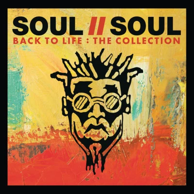 Back To Life: The Collection 專輯 Soul II Soul