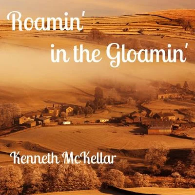 roam in int和GL OA民 (remastered) 專輯 Kenneth McKellar