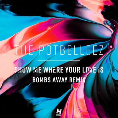 The Potbelleez Show Me Where Your Love Is (Bombs Away Remix)