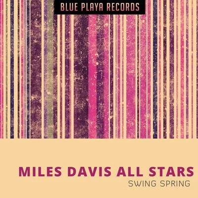 Swing Spring 专辑 Miles Davis All Stars