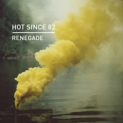 Renegade 专辑 Hot Since 82/Jem Cooke/Dee Montero/Audiojack/Themba