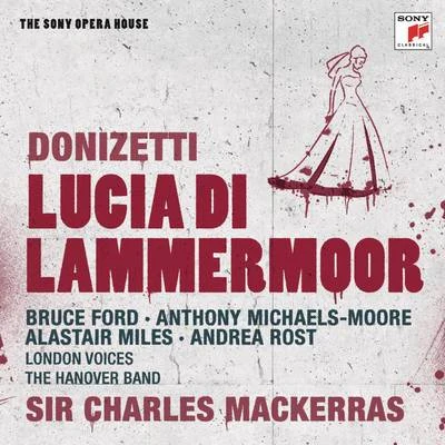 Donizetti: Lucia di Lammermoor - The Sony Opera House 專輯 Jiri Zahradnicek/Richard Novák/Sir Charles Mackerras/Vladimír Krejcík/Wiener Staatsopernchor