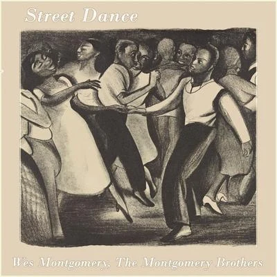 Street Dance 專輯 The Montgomery Brothers/Wes Montgomery