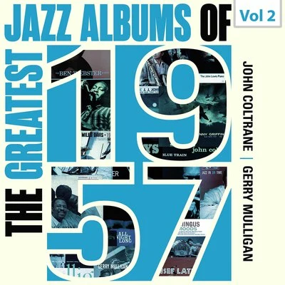 The Greatest Jazz Albums of 1957, Vol. 2 專輯 John Coltrane/Roy Haynes/Johnny Hartman