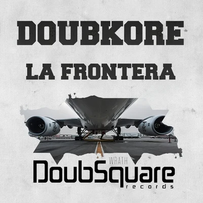 La Frontera 专辑 Greenwolve/DoubKore/Monod