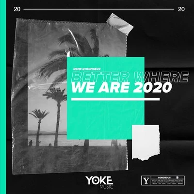 Better Where We Are 2020 專輯 Robbie Wulfsohn/Rene Rodrigezz