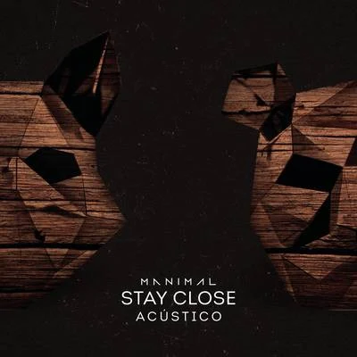 Stay Close (Acústico) 專輯 Manimal