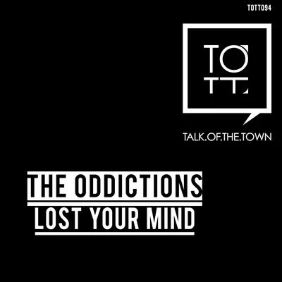 Lost Your Mind 专辑 The Oddictions