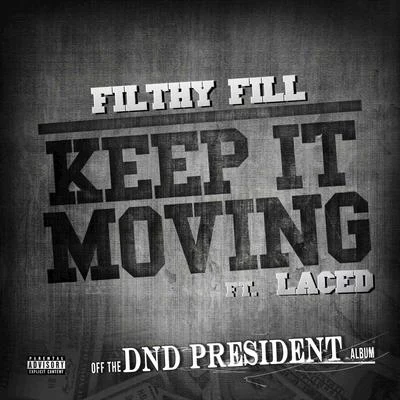 Keep It Moving 專輯 Filthy Fill