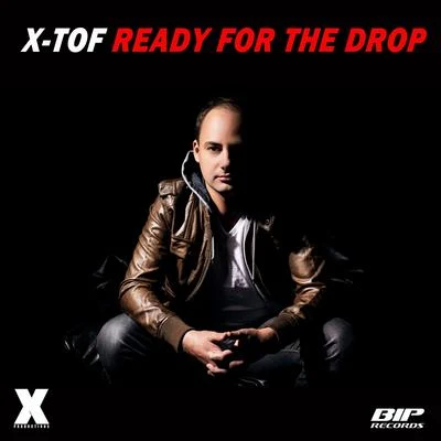 Ready for the Drop 專輯 X-Tof/Replay