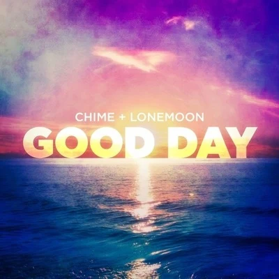 Good Day 专辑 Chime