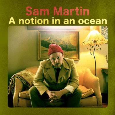 A Notion in an Ocean 專輯 Sam Martin