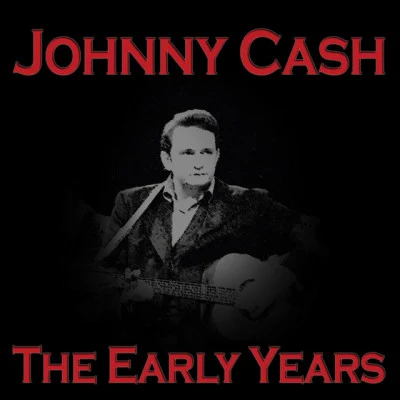 Johnny Cash The Early Years