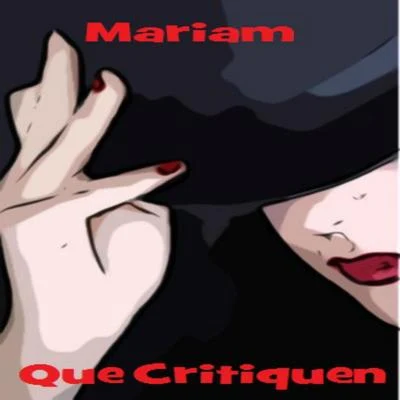 Que Critiquen 專輯 Mariam