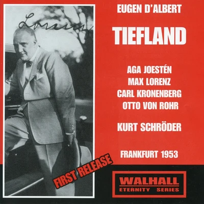 ALBERT, E. d: Tiefland [Opera] (Joesten, Lorenz, Kronenberg, Rohr, Hessen Radio Symphony, Schröder) (1953) 专辑 Orchester des Hessischen Rundfunks/Kurt Schröder