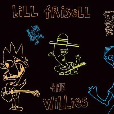 The Willies 專輯 Brian Blade/Bill Frisell/Ron Miles