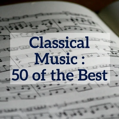 Classical Music : 50 of the Best 專輯 Frederic Chopin