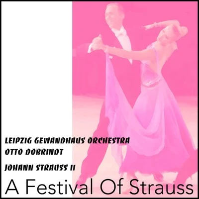 A Festival of Strauss 专辑 Leipzig Gewandhaus Orchestra