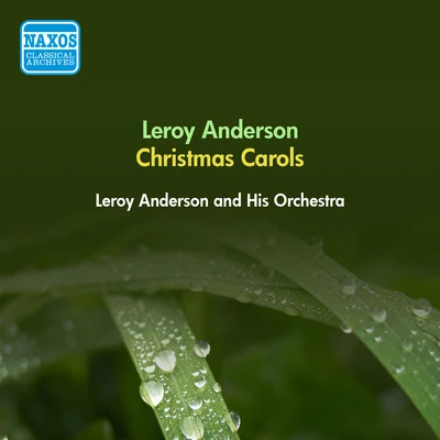 ANDERSON, L.: Christmas Festival (A)Carol Arrangements (Leroy Anderson and His Orchestra) (1952, 1955) 专辑 Leroy Anderson