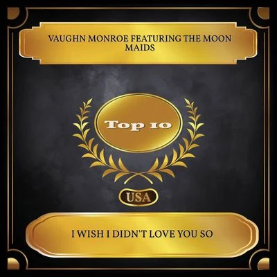 I Wish I Didnt Love You So (Billboard Hot 100 - No. 02) 專輯 Vaughn Monroe