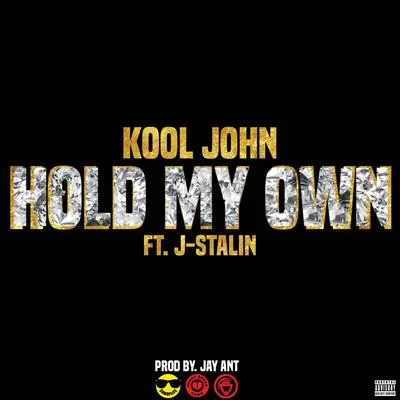 Hold My Own (feat. J. Stalin) - Single 专辑 Kalin and Myles/Kool John