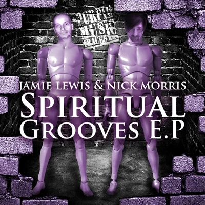 Spiritual Grooves 專輯 Jamie Lewis/Moloko/Ame/Klement Bonelli/Chris Lake