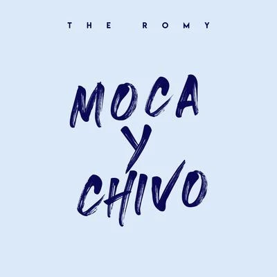 Moca Y Chivo 专辑 The Romy