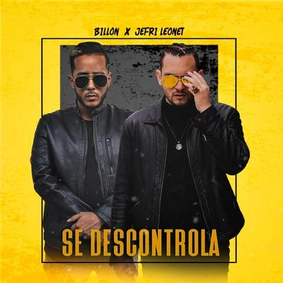 Se Descontrola (feat. Jefri leonet) 專輯 Billon