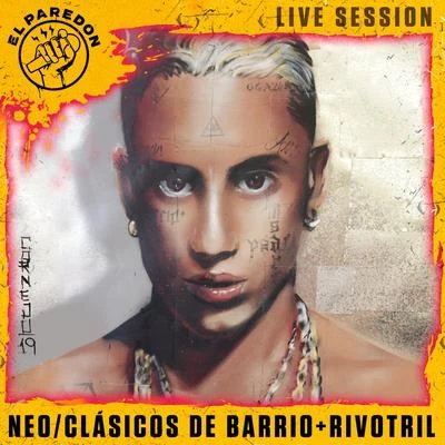 Clasicos de Barrio + Rivotril (El Paredón Live Session) 專輯 John C/Neo Pistea/Bhavi