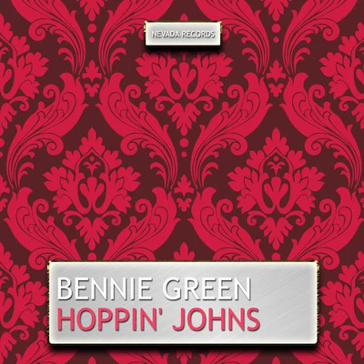 Hoppin&#x27; Johns 专辑 Bennie Green