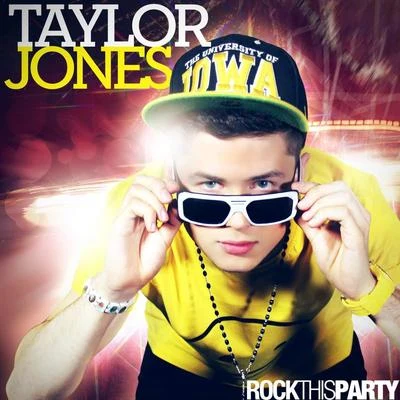 Rock This Party 专辑 Taylor Jones