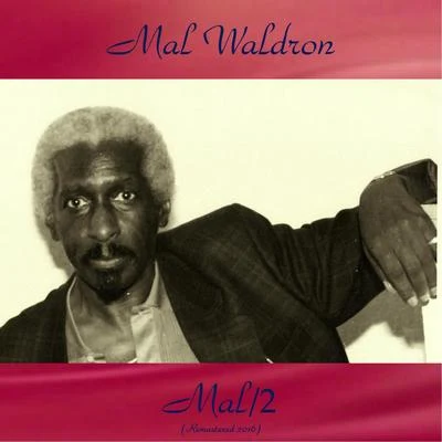 Mal2 (Remastered 2016) 专辑 Mal Waldron