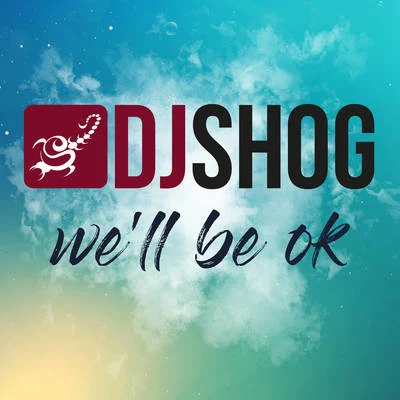 Well Be Ok 專輯 DJ Shog