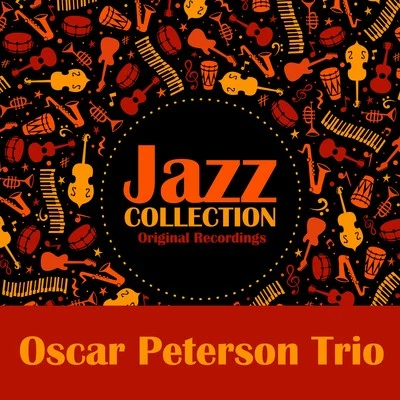 Jazz Collection (Original Recordings) 專輯 Oscar Peterson Quartet/Oscar Peterson Trio/Oscar Peterson