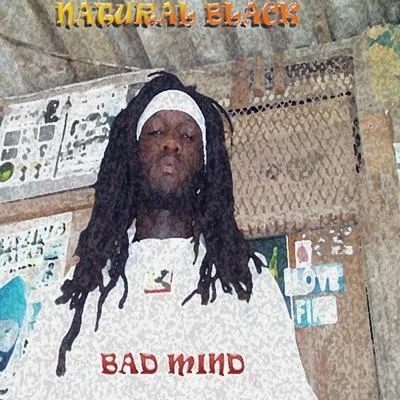 Bad Mind (Single) 专辑 Natural Black