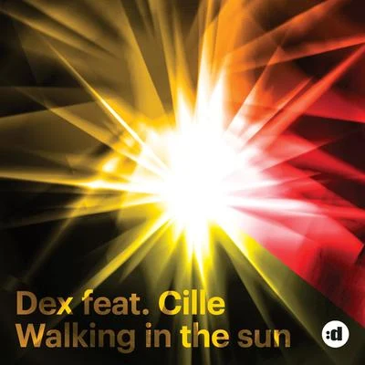 Dexdaniel dexterMalente Walking In The Sun (feat.Cille)