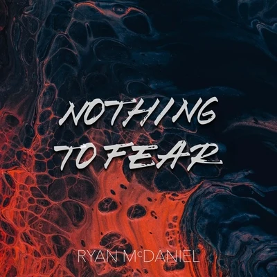 Nothing to Fear 專輯 Ryan McDaniel