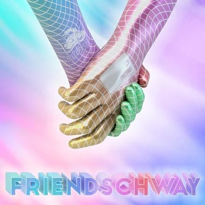 Friendschway 專輯 TDY/Tiber/Enschway/Quintino & Blasterjaxx/swindail