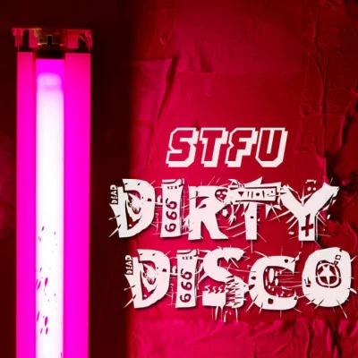 STFU Dirty Disco