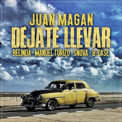 Déjate Llevar 專輯 Juan Magan/Marcos Rodriguez/Lisa Rose Harrison/Víctor Magan/Antonio Martinez