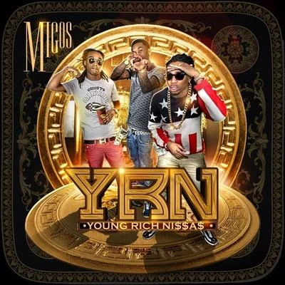 Migos Young Rich N*ggas