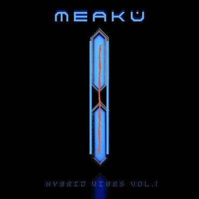 Hybrid Vibes, Vol. 1 專輯 Meaku/Teffler/Ricky Breaker