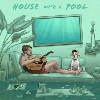 House With A Pool 专辑 Dutch Robinson/Kill Paris