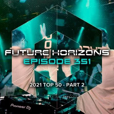 Future Horizons 351 (2021 Top 50 - Part 2) 专辑 Tycoos