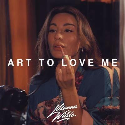 Art To Love Me 專輯 Lilianna Wilde/Joyzu