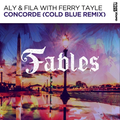 Ferry Tayle Concorde (Cold Blue Remix)