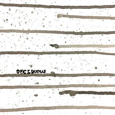 Deciduous - EP 專輯 Deciduous