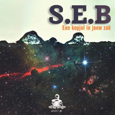 Een Kopjol In Jouw Zak 专辑 S.E.B/Lil J/The Nickel Bag