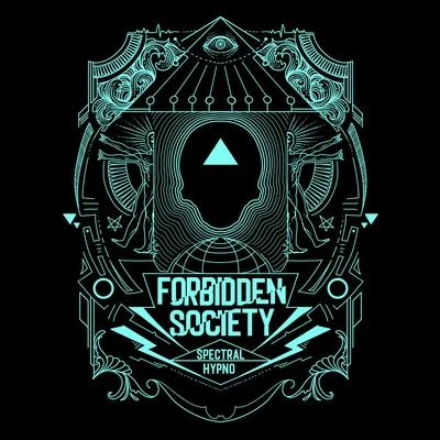 Forbidden Society SpectralHypno