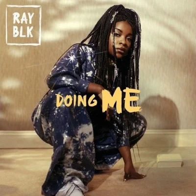 Doing Me 專輯 Ray Blk/Carmody/Courage